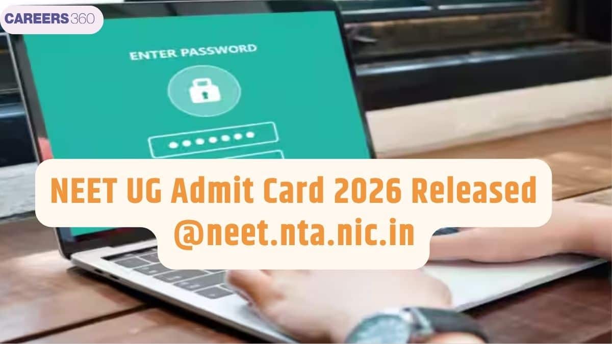 NEET UG Admit Card 2026 Released at neet.nta.nic.in: Download Link Activated